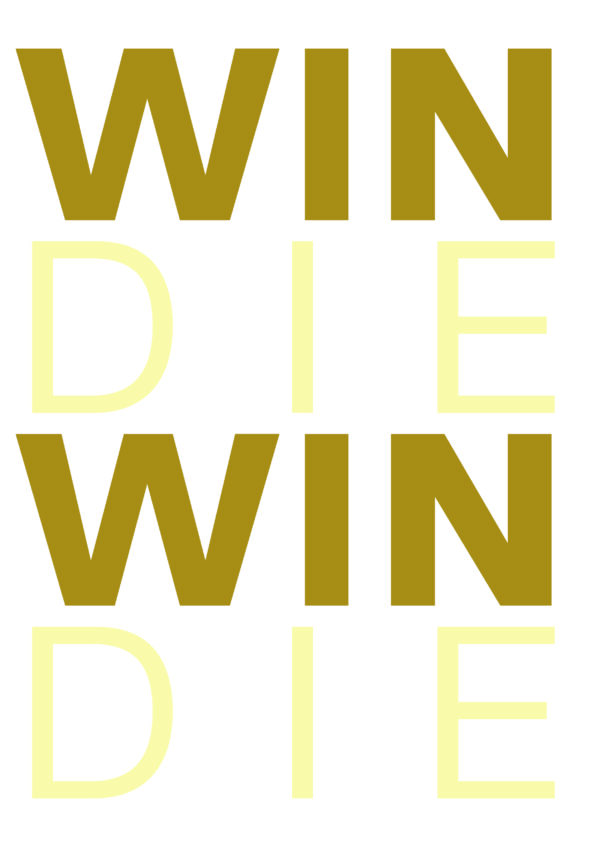 WIN WIN DIE DIE - immagine 2